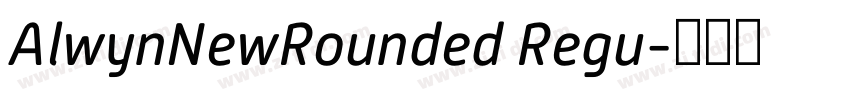AlwynNewRounded Regu字体转换